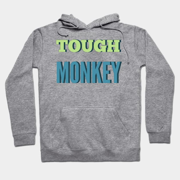 Tough Monkey Sweet Monkey Hoodie by BoogieCreates